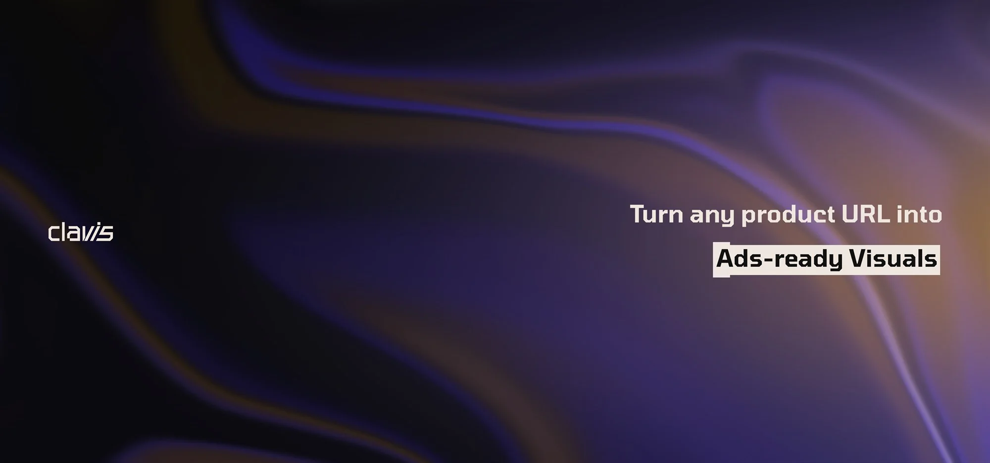 Clavis — Turn any product URL into Ads-ready Visuals