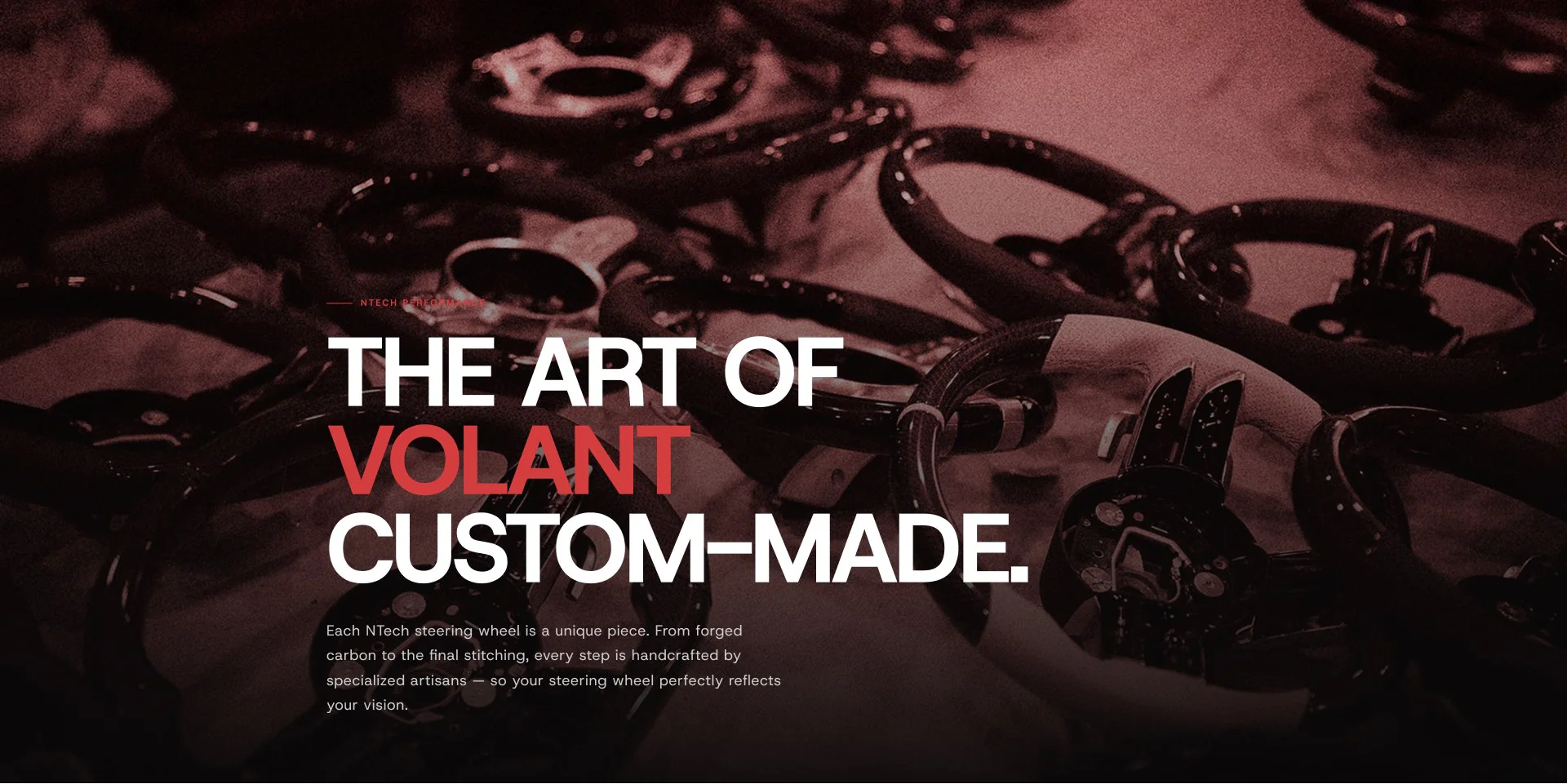 Hero du site Ntech — The art of volant custom-made